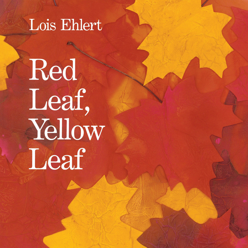 Red Leaf, Yellow Leaf book cover by Lois Ehlert