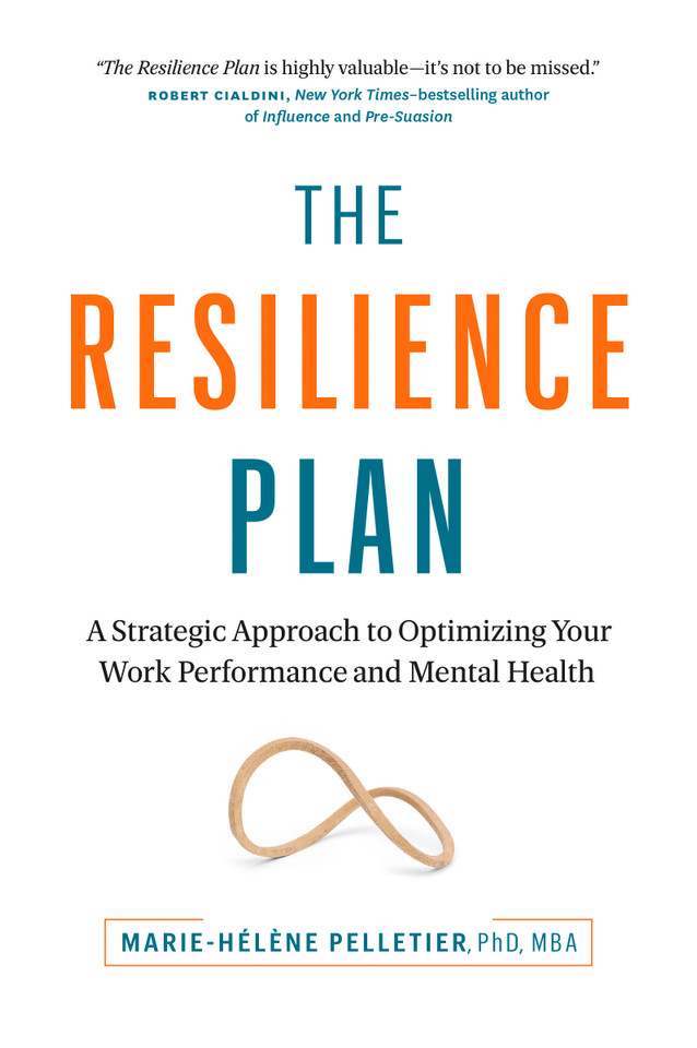 The Resilience Plan: A Strategic Approach to Optimizing Your Work Performance and Mental Health book cover by Marie-Hélène Pelletier