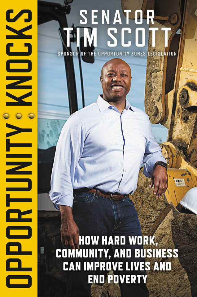 Opportunity Knocks: How Hard Work, Community, and Business Can Improve Lives and End Poverty book cover by Senator Tim Scott