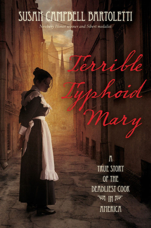Terrible Typhoid Mary: A True Story of the Deadliest Cook in America book cover by Susan Campbell Bartoletti
