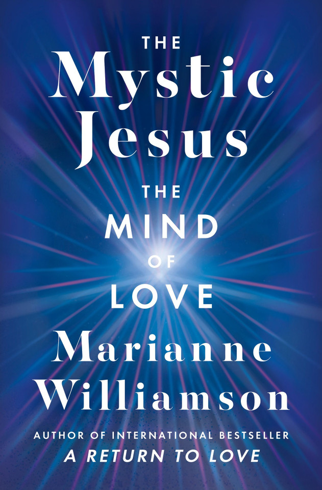The Mystic Jesus: The Mind of Love book cover by Marianne Williamson