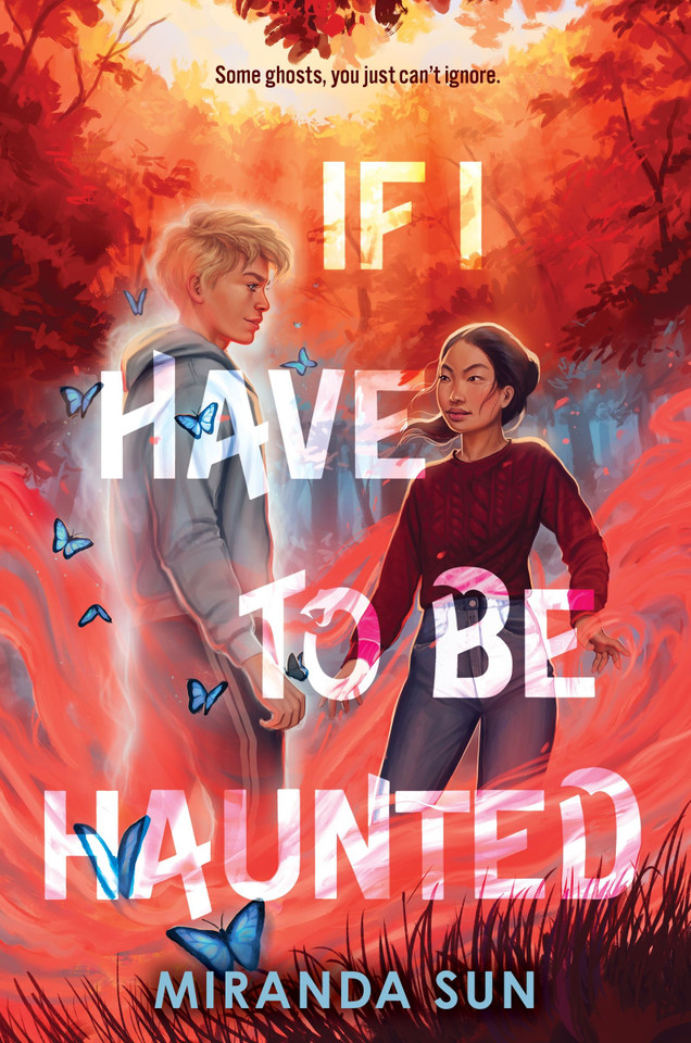 If I Have to Be Haunted book cover by Miranda Sun