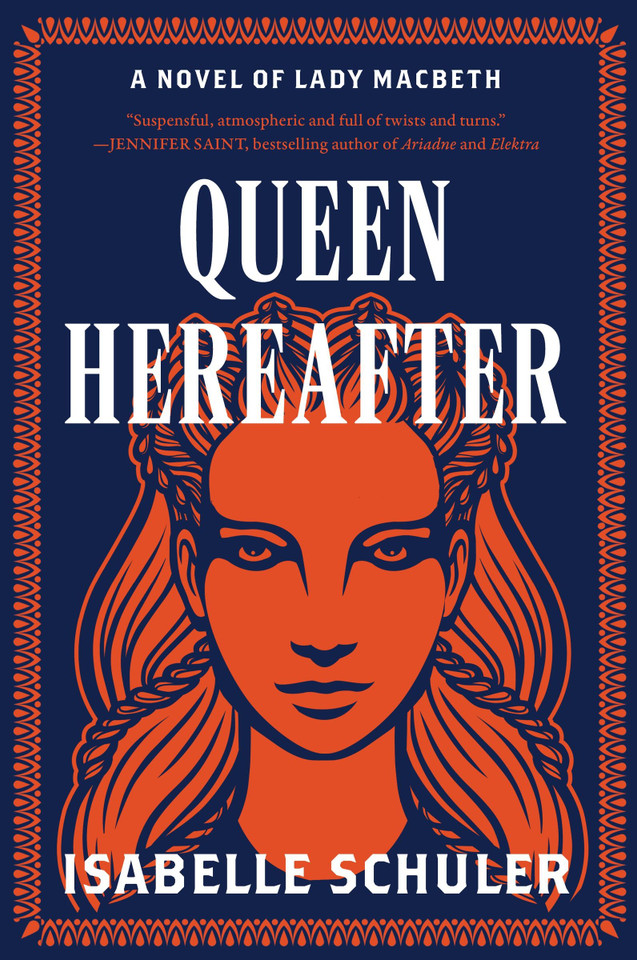 Queen Hereafter: A Novel of Lady Macbeth book cover by Isabelle Schuler
