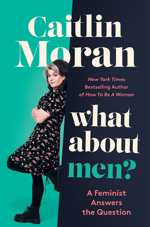 What About Men?: A Feminist Answers the Question book cover by Caitlin Moran