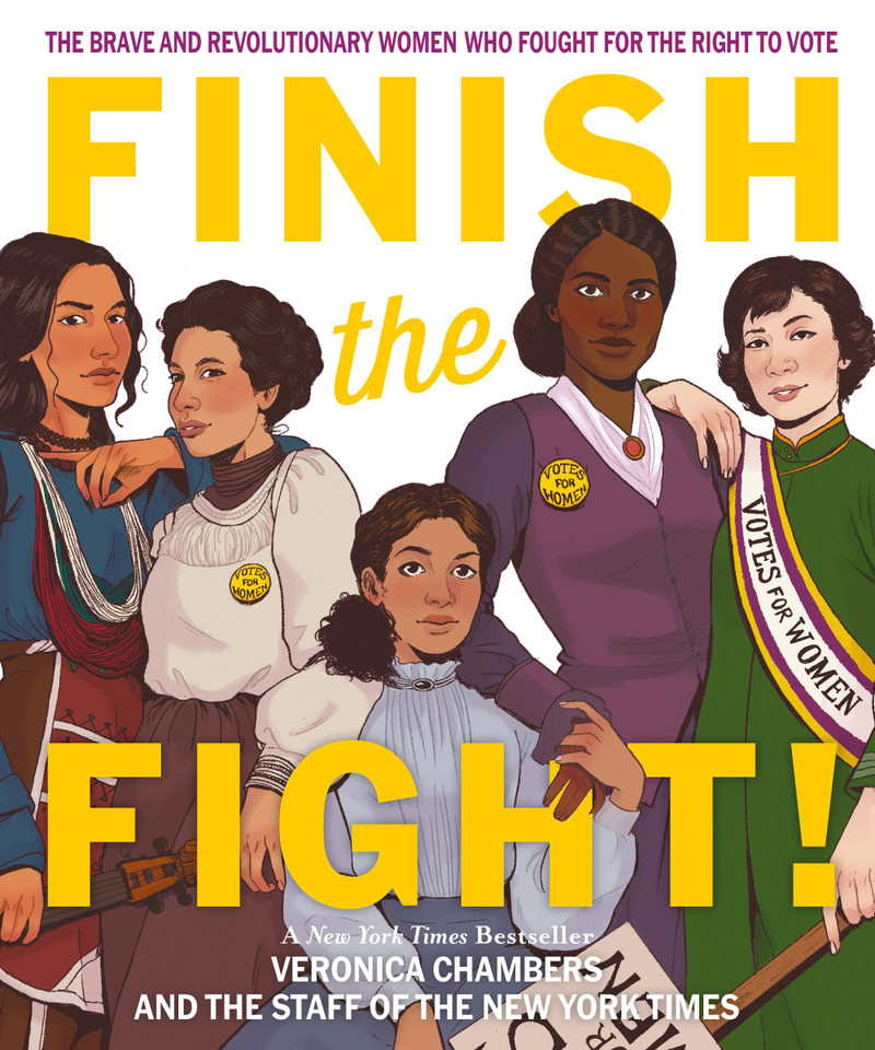 Finish the Fight: The Brave and Revolutionary Women Who Fought for the Right to Vote book cover by Veronica Chambers, The Staff of The New York Times