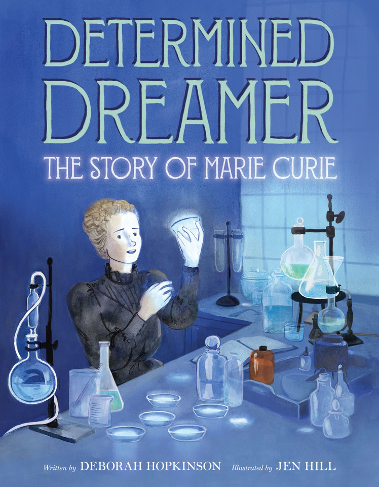 Determined Dreamer: The Story of Marie Curie book cover by Deborah Hopkinson