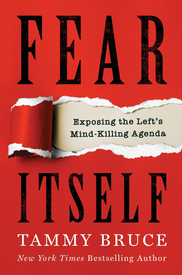 Fear Itself: Exposing the Left’s Mind-Killing Agenda book cover by Tammy Bruce