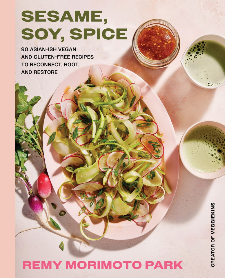 Sesame, Soy, Spice: 90 Asian-ish Vegan and Gluten-free Recipes to Reconnect, Root, and Restore book cover by Remy Morimoto Park
