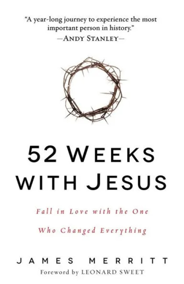 52 Weeks with Jesus: Fall in Love with the One Who Changed Everything