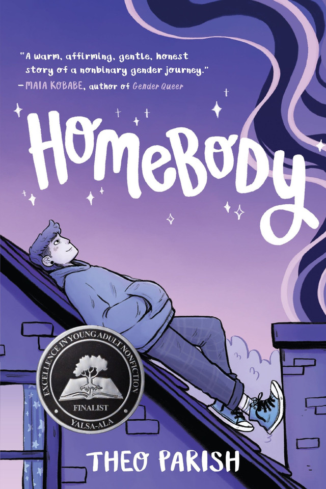 Homebody: A Graphic Memoir of Gender Identity Exploration-A YALSA Excellence in Nonfiction Finalist book cover by Theo Parish