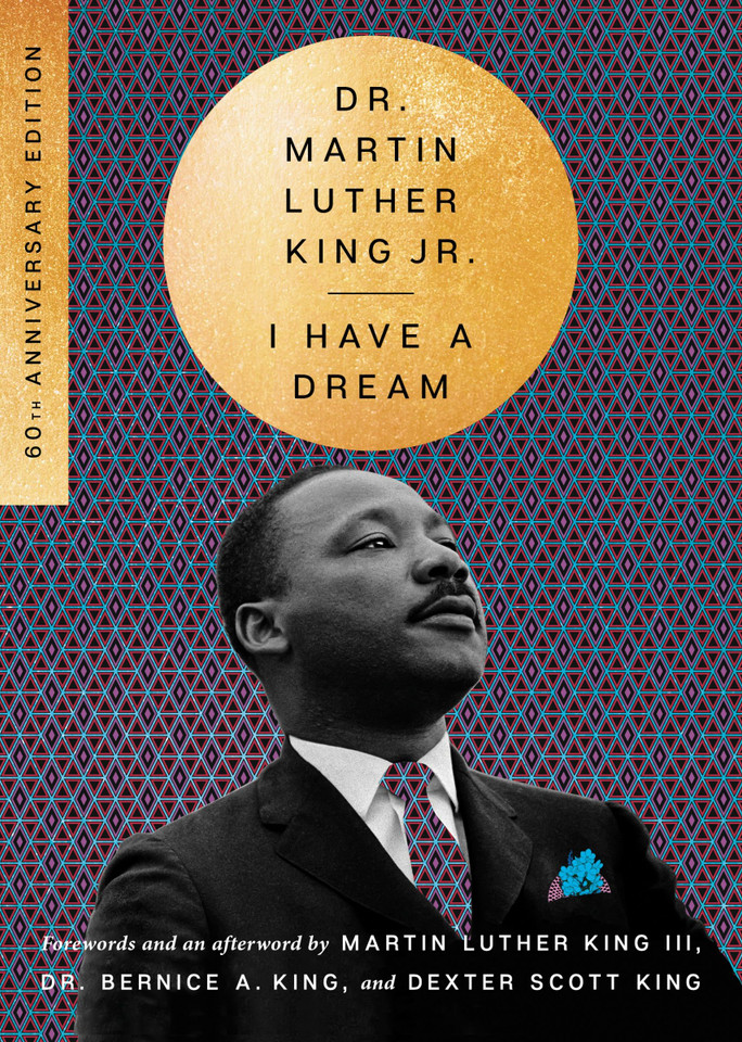I Have a Dream - 60th Anniversary Edition book cover by Martin Luther King, Jr.