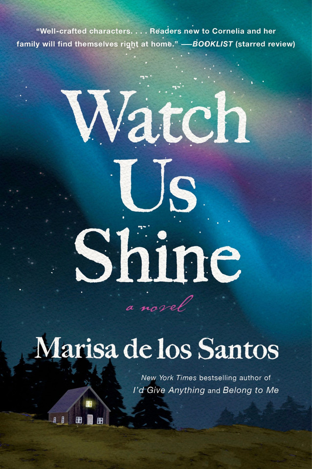 Watch Us Shine: A Novel book cover by Marisa De Los Santos