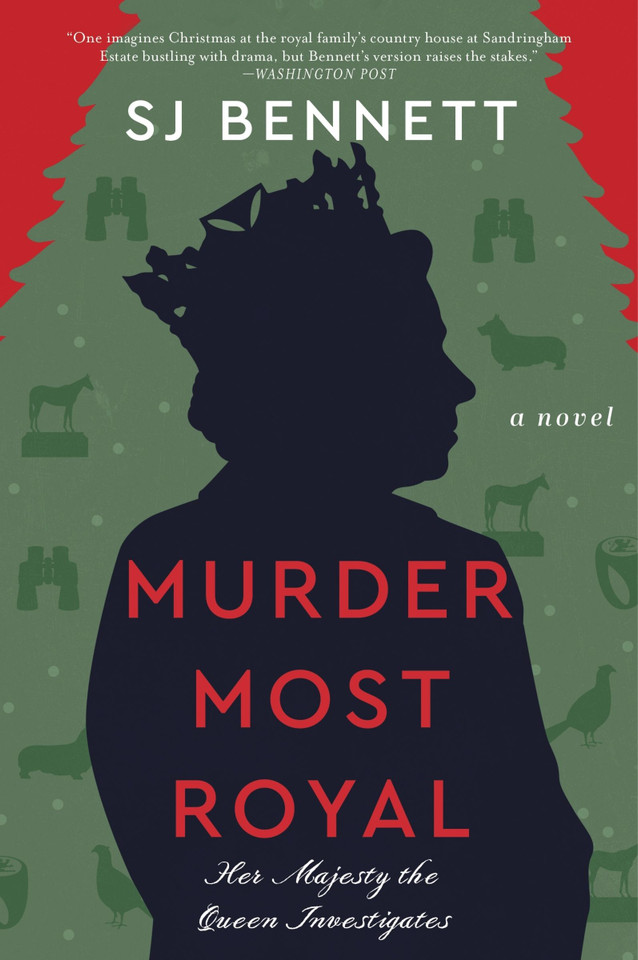Murder Most Royal: A Novel (Her Majesty the Queen Investigates #3) book cover by SJ Bennett