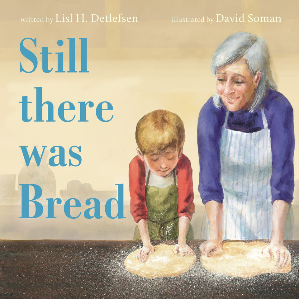 Still There Was Bread book cover by Lisl H. Detlefsen