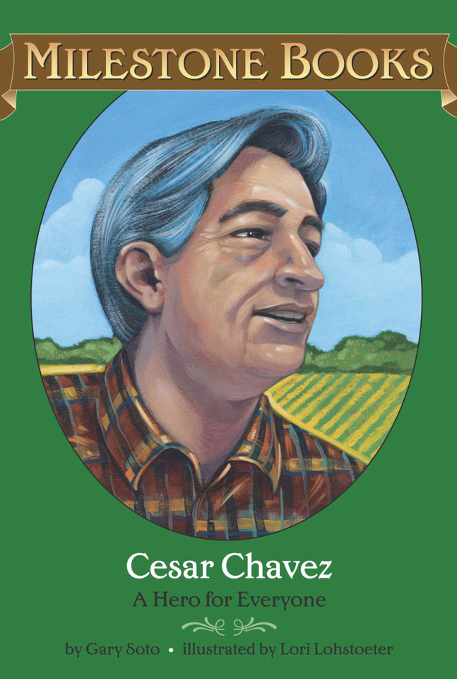 Cesar Chavez: A Hero for Everyone (Milestone) book cover by Gary Soto