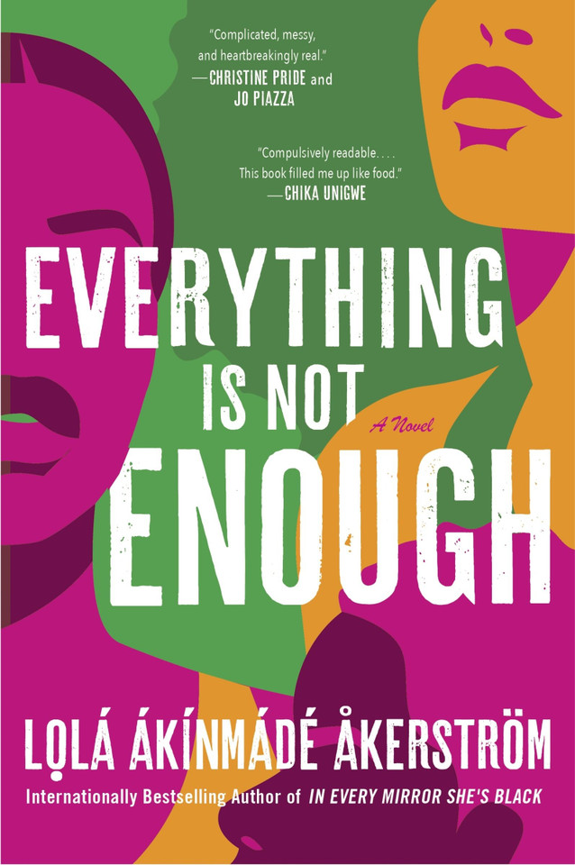 Everything Is Not Enough: A Novel book cover by Lolá Ákínmádé Åkerström