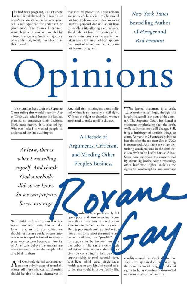 Opinions: A Decade of Arguments, Criticism, and Minding Other People’s Business book cover by Roxane Gay