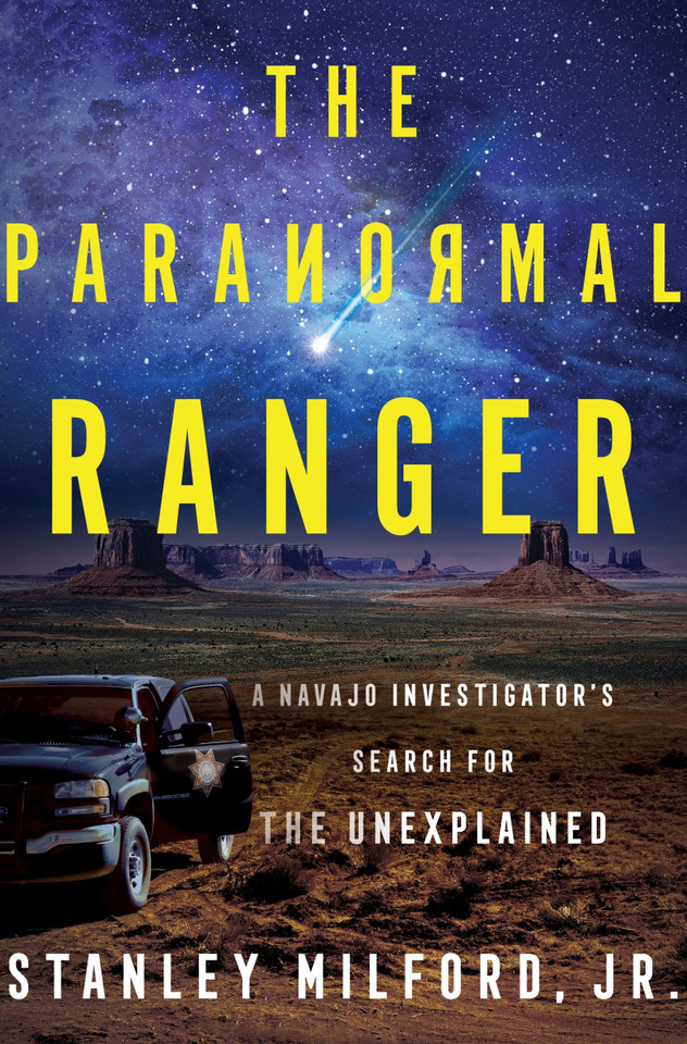The Paranormal Ranger: A Navajo Investigator’s Search for the Unexplained [9780063371057]