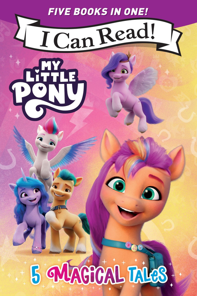 My Little Pony: 5 Magical Tales: A 5-in-1 Level One I Can Read Collection  Ponies Unite, A New Adventure, Meet the Ponies of Maretime Bay, Cutie Mark Mix-Up, and Izzy Does it (I Can Read Level 1) book cover by Hasbro