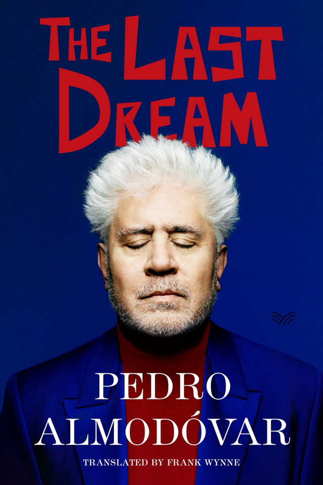 The Last Dream book cover by Pedro Almodóvar