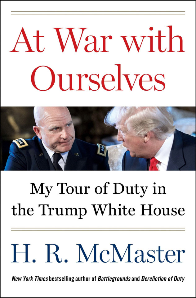 At War with Ourselves: My Tour of Duty in the Trump White House book cover by H. R. McMaster