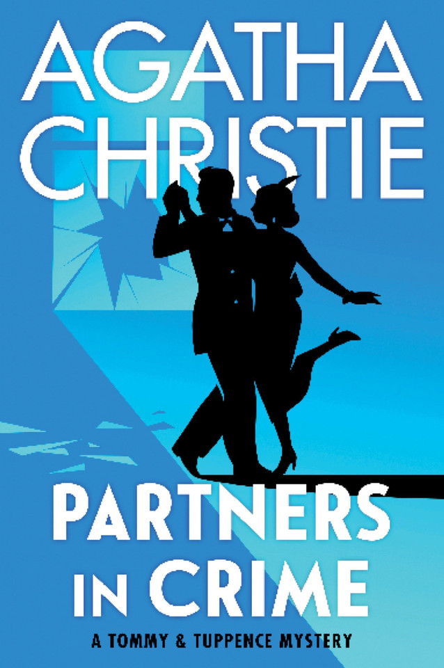 Partners in Crime: A Tommy and Tuppence Collection: The Official Authorized Edition (Tommy & Tuppence Mysteries #2) book cover by Agatha Christie