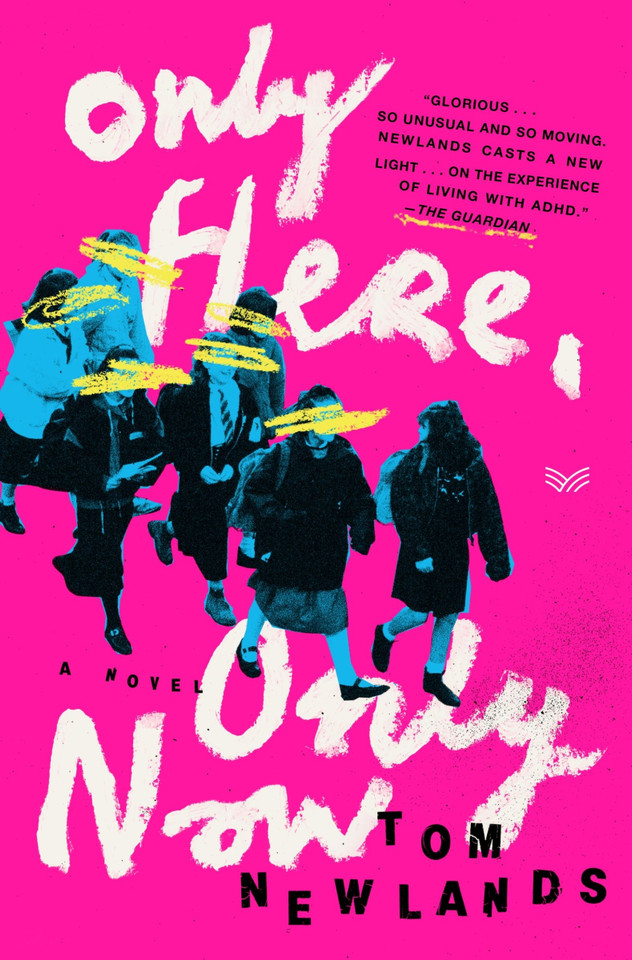 Only Here, Only Now: A Novel book cover by Tom Newlands