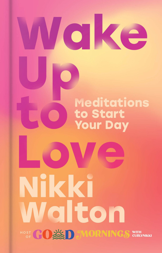 Wake Up to Love: Meditations to Start Your Day book cover by Nikki Walton