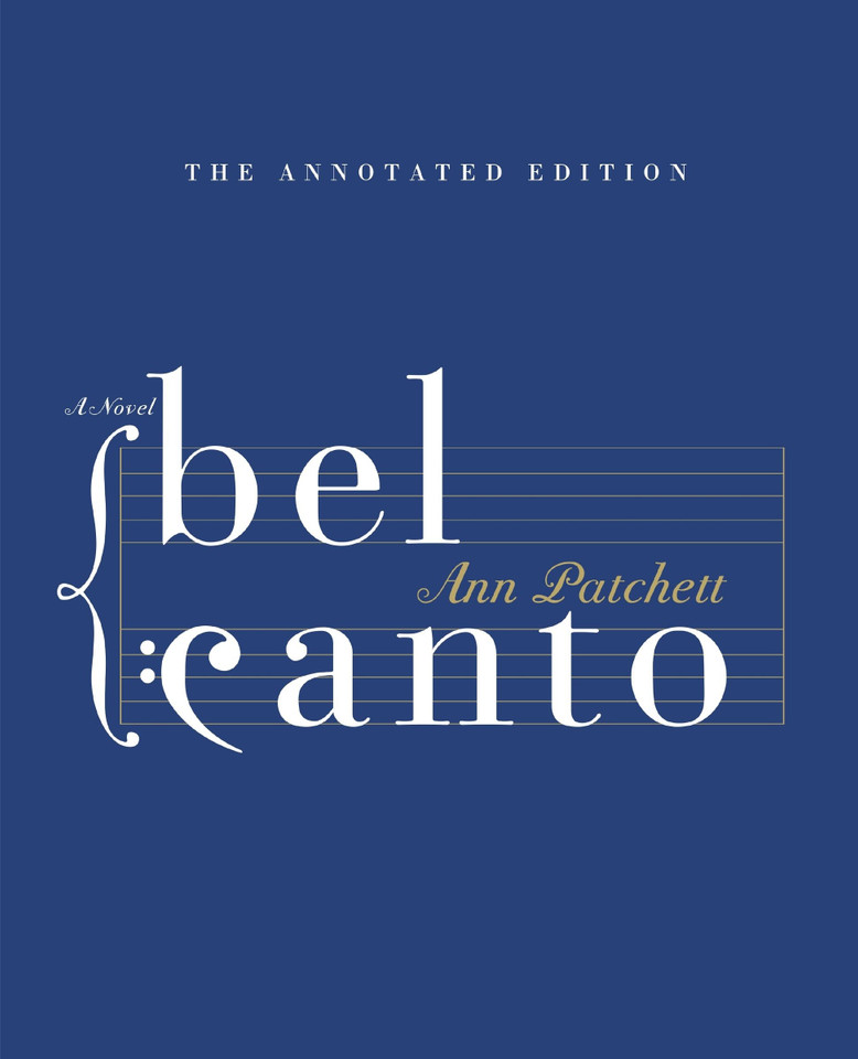 Bel Canto Annotated Edition: A Novel book cover by Ann Patchett