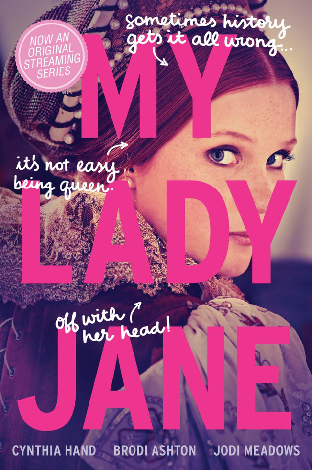 My Lady Jane book cover by Cynthia Hand, Brodi Ashton, Jodi Meadows