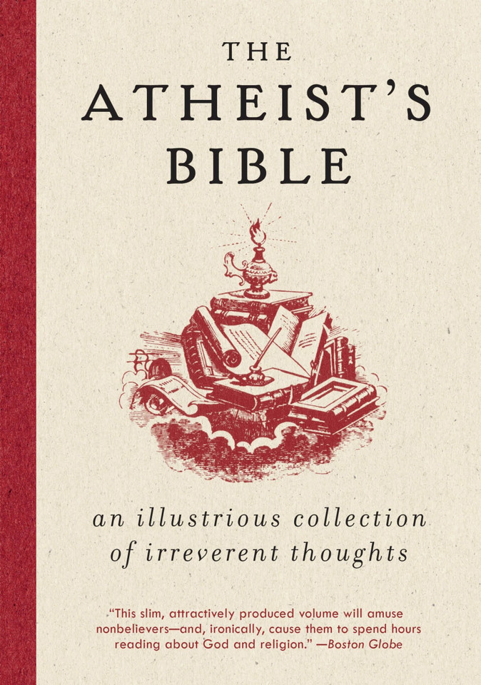Atheist's Bible: An Illustrious Collection of Irreverent Thoughts book cover by Joan Konner