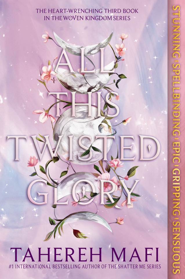 All This Twisted Glory (This Woven Kingdom #3) book cover by Tahereh Mafi