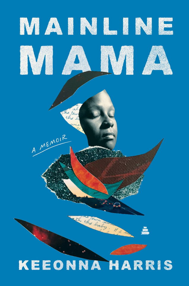 Mainline Mama: A Memoir book cover by Keeonna Harris