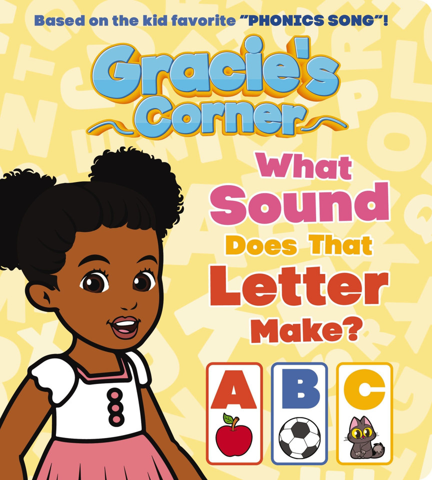 Gracie’s Corner: What Sound Does That Letter Make? (Gracie’s Corner) book cover by Gracie's Corner