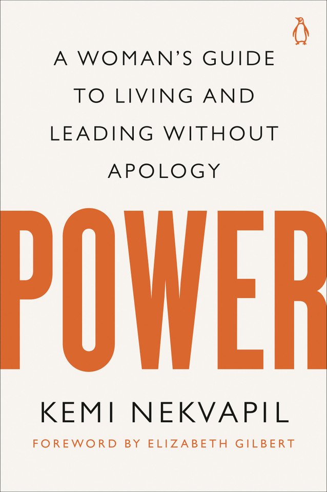Power: A Woman's Guide to Living and Leading Without Apology book cover by Kemi Nekvapil