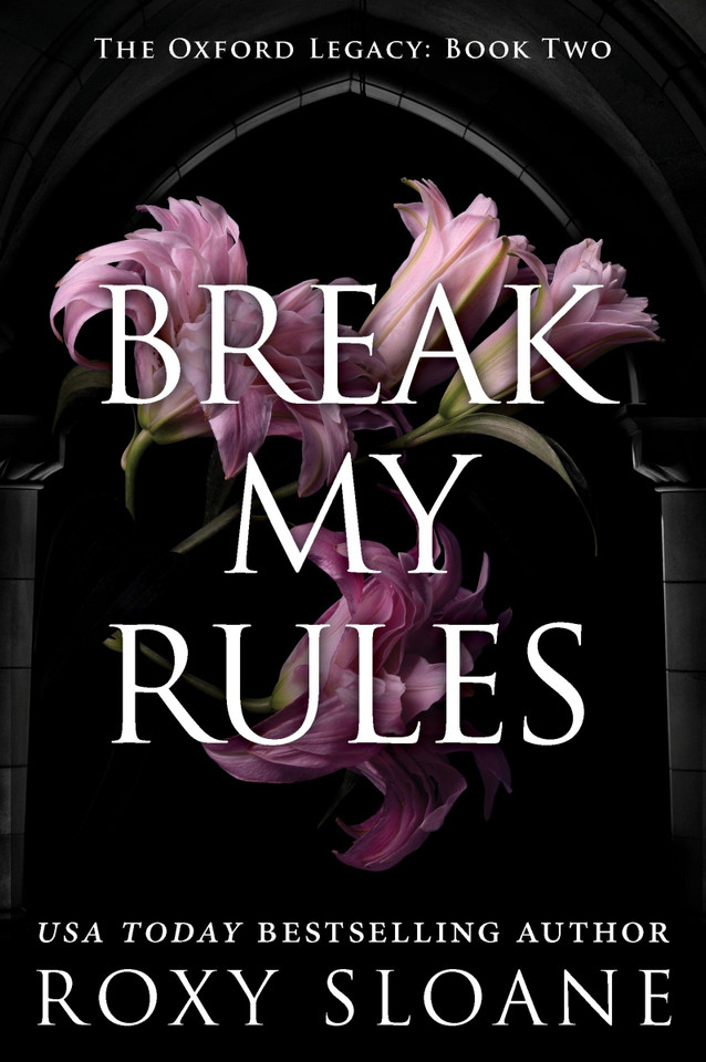 Break My Rules: A Novel book cover by Roxy Sloane