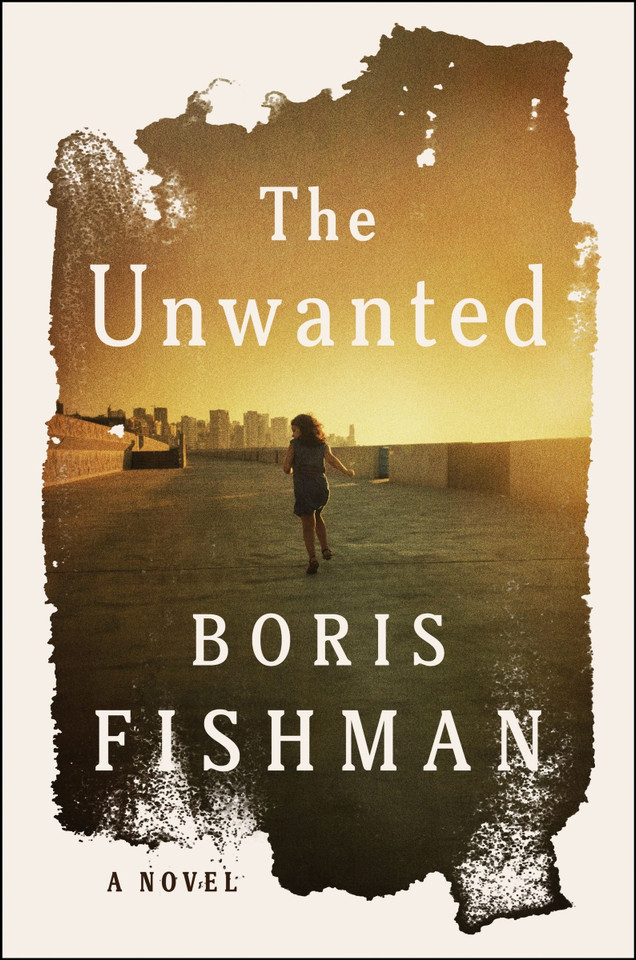The Unwanted: A Novel [9780063387447]