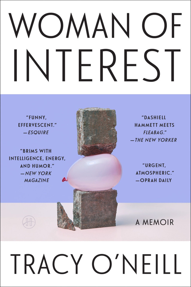 Woman of Interest: A Memoir book cover by Tracy O'Neill