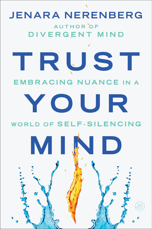 Trust Your Mind: Embracing Nuance in a World of Self-Silencing book cover by Jenara Nerenberg