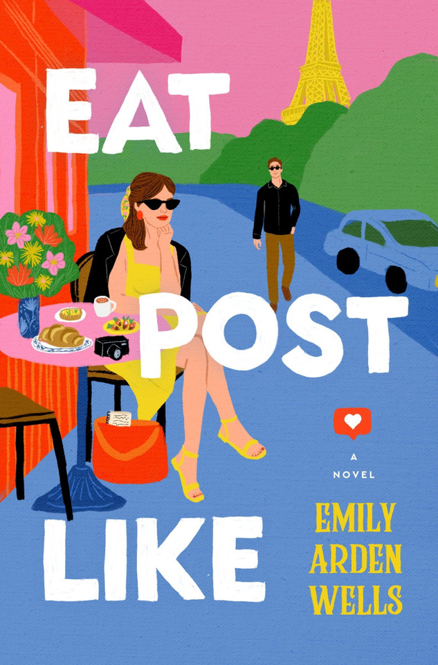 Eat Post Like: A Novel book cover by Emily Arden Wells