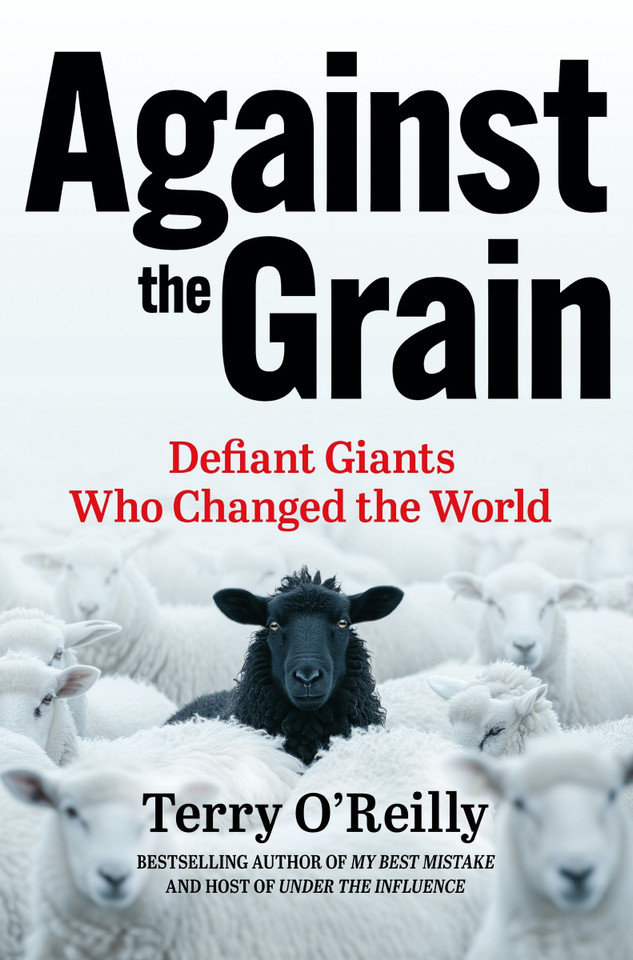 Against the Grain: Defiant Giants Who Changed the World book cover by Terry O'Reilly