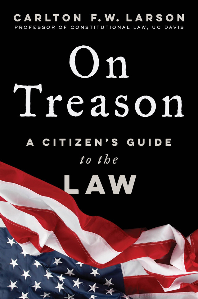 On Treason: A Citizen's Guide to the Law [9780063468740]