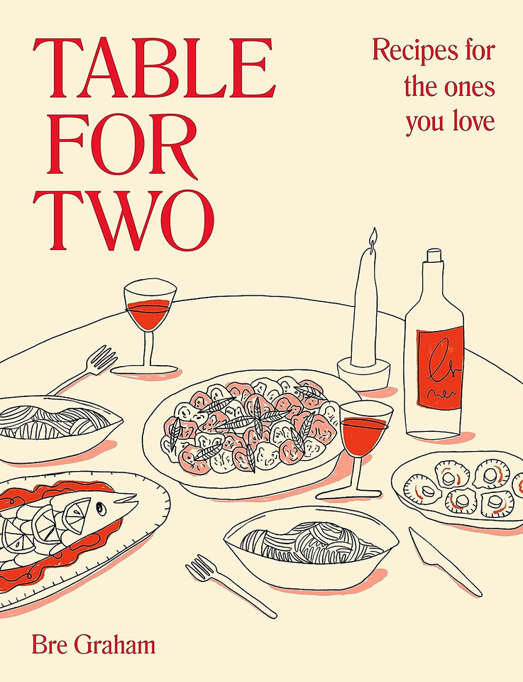Table for Two: Recipes for the Ones You Love Table for Two: Recipes for the Ones You Love