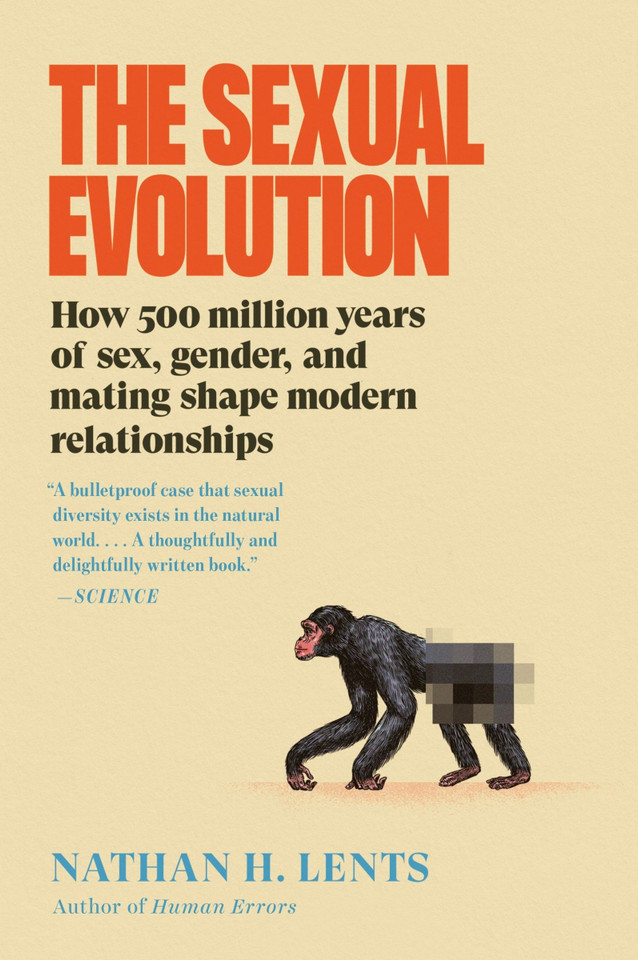 The Sexual Evolution: How 500 Million Years of Sex, Gender, and Mating Shape Modern Relationships book cover by Nathan H. Lents