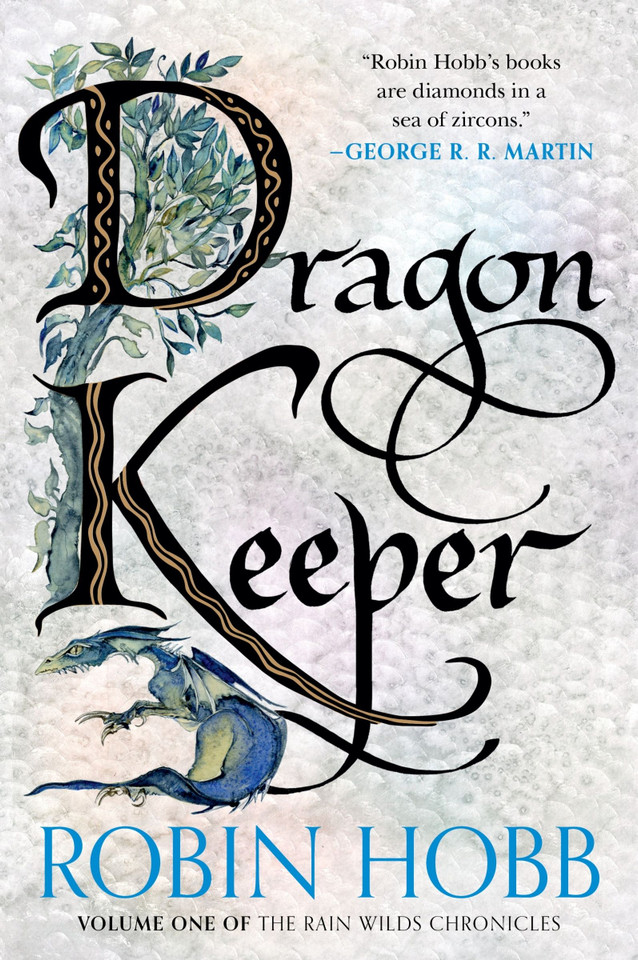 Dragon Keeper: Volume One of the Rain Wilds Chronicles (Rain Wilds Chronicles #1) book cover by Robin Hobb