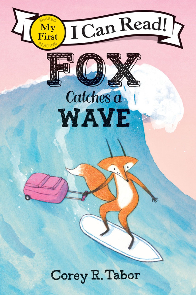 Fox Catches a Wave (My First I Can Read) book cover by Corey R. Tabor