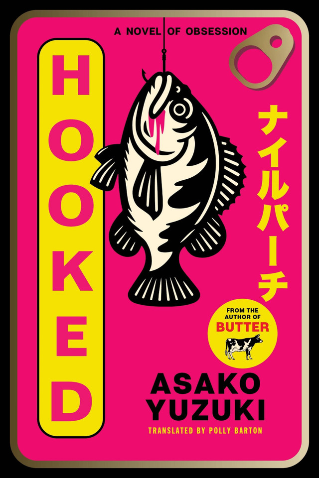 Hooked: A Novel of Obsession book cover by Asako Yuzuki