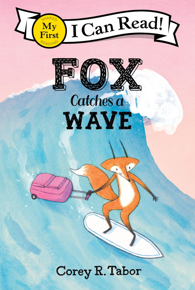 Fox Catches a Wave (My First I Can Read) book cover by Corey R. Tabor