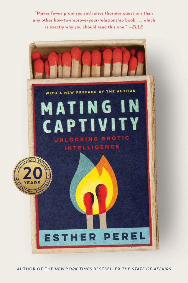 Mating in Captivity: Unlocking Erotic Intelligence book cover by Esther Perel