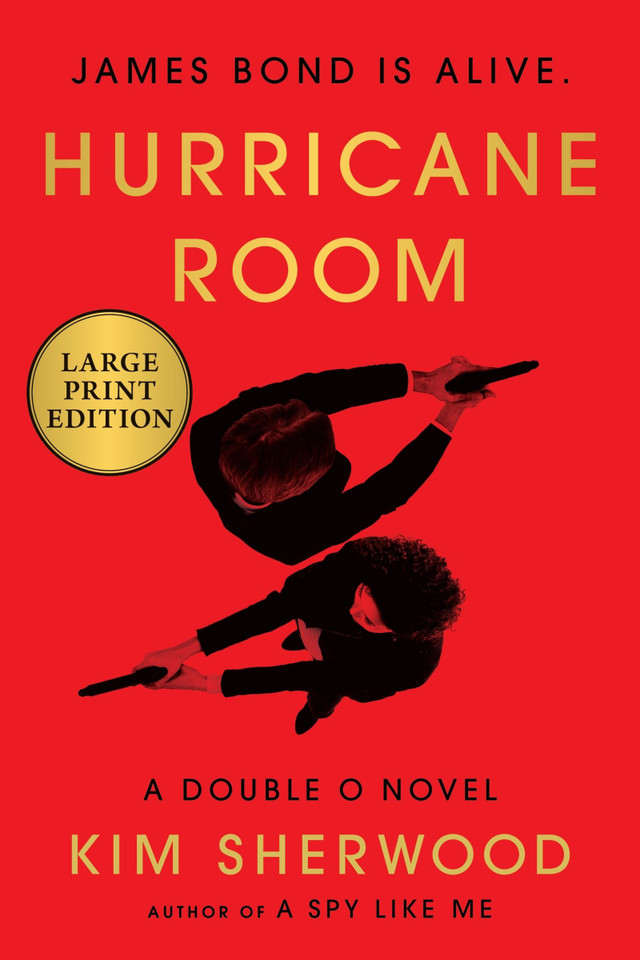 Hurricane Room (Large Print): James Bond Is Alive (Double O #3) book cover by Kim Sherwood
